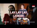 Download Lagu lay lay lay ( joker ) versi koplo