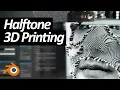 Halftone 3D Printing Smooth Gradients With Just 2 Colors Blender Tutorial