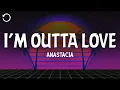 Lagu Anastacia - I’m Outta Love (Lyrics)