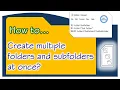 How to Create Folder and Subfolders at Once