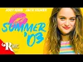 Summer 03 Full Romantic Comedy Movie Free RomCom Joey King Jack Kilmer RMC