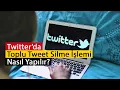 Twitter da Toplu Tweet Silme Islemi Nasil Yapilir
