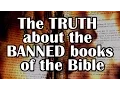 The Truth About the Banned Books of the Bible Evidence for the Bible pt14