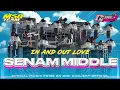 Download Lagu DJ SENAM MIDDLE X IN AND OUT LOVE PARTY BATTEL NRATAK BASS GLER - X DAN PROJECT