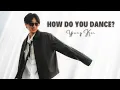 Download Lagu Yung Kai - How Do You Dance? (Full Audio)