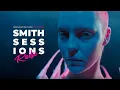 Download Lagu Smith Sessions Radio #338