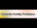 Parameter Passing Techniques