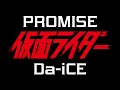 Download Lagu Kamen Rider AMV - Da-iCE / 「Promise」-  仮面ライダー MAD