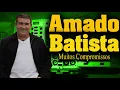 AMADO BATISTA MUITOS COMPROMISSOS