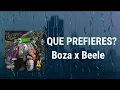 Boza, Beele - Que Prefieres? (LETRA)