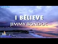 Jimmy Bondoc - I Believe (Lyrics)