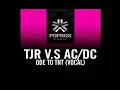 TJR - ODE TO TNT (TJR vs. ACDC Mashup) [FREE DOWNLOAD - Melbourne Bounce]