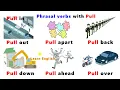 Phrasal verbs with Pull Phrasal verbs with pictures English practice time