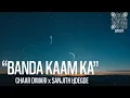 Chaar Diwari, Sanjith Hegde - Banda Kaam Ka (8D Audio) 🎧 USE HEADPHONES 🎧