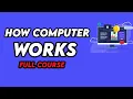 How Computers Work Full Course for Beginners 2025