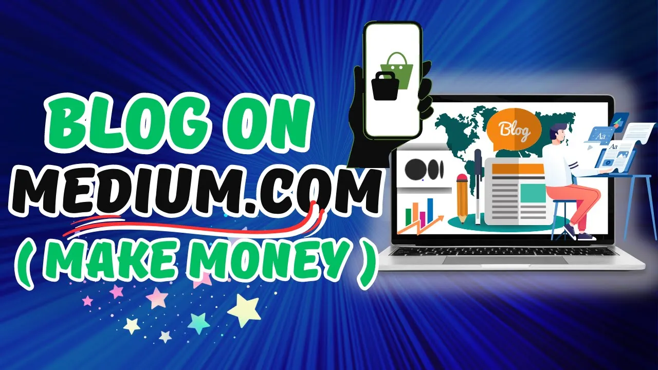 How to Publish Blog Posts On Medium.com & Make Money in 2023
