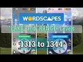 Wordscapes LAKE and RANGE levels 1313 to 1344 gameplay Answers Solutions