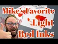 Lagu Mike's Favorite Light Red Inks in 2023!