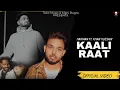 Download Lagu Kaali Raat (Official Video) Harman Ft. Khan Hussain | Mani Bugra | @Toxicmusic26