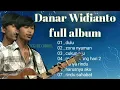 Download Lagu Danar Widianto || full album || dulu || anak senja #danarwidianto #danarxfactor