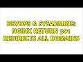 DevOps SysAdmins Nginx return 301 redirects all domains