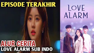 Download alur cerita episode terakhir LOVE ALARM sub indo || drama korea MP3