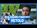 Real Madrid v Man City s UCL knock-out CLASSIC retold by Real Madrid s staff stars