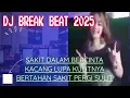 Download Lagu DJ BREAK BEAT 2025  \