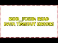 mod - fcgid read data timeout errors 2 Solutions