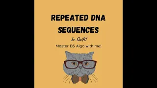 Repeated DNA Sequences in Swift Leetcode