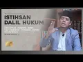 Download Lagu Dr. Latief Awaludin, MA I Istihsan Dalil Hukum  #serialushulfiqih