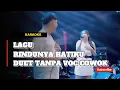 Download Lagu KARAOKE TANPA VOC COWOK || RINDUNYA HATIKU STS
