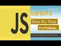 JavaScript Loops - Step by step tutorial