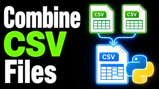 how to COMBINE CSV FILES using PYTHON Step by Step