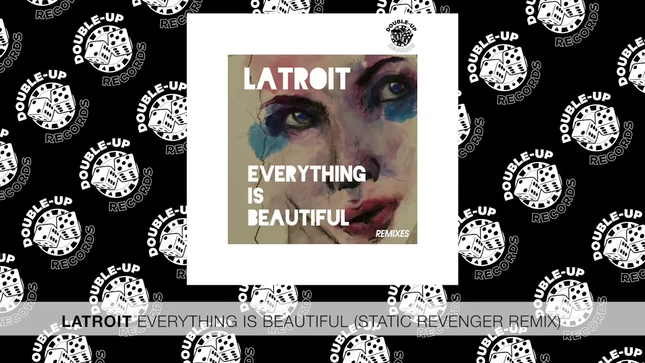 LATROIT - Everything is Beautiful (Static Revenger Remix) [FULL SONG]