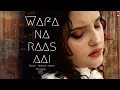 Lagu Wafa Na Raas Aayee |Cover|Shiva Chaudhary|Female version