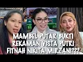 Lagu MENGEJUTKAN√√ MAMBEL PUTAR BUKTI REKAMAN VISTA PUTRI MENGFITNAH NIKITA MIRZANI?