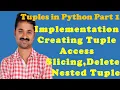 Implementation of Tuples in Python Programming Create Access Indexing Deleting Nested