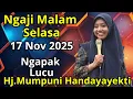 Lagu NGAJI MALAM SELASA 17 NOV 2025 BERSAMA USTADZAH MUMPUNI HANDAYAYEKTI DARI TEMANGGUNG