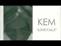 Kem - Love Calls 432Hz