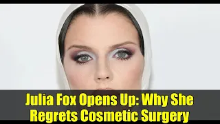 Julia Fox Opens Up Why She Regrets Cosmetic Surgery Plastic Surgery Regrets Aging Naturally