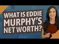 What is Eddie Murphy s net worth