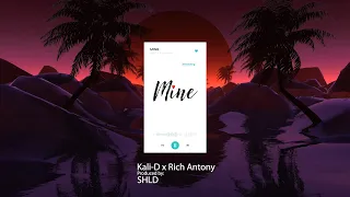 Kali-D x Rich Antony - Mine (Prod. SHLD)