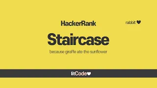 HackerRank - 6 Staircase Solution Explanation