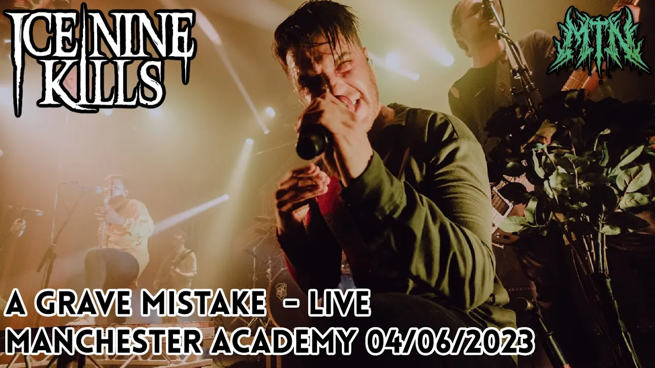 ICE NINE KILLS - A GRAVE MISTAKE - (LIVE) - MANCHESTER ACADEMY 04/06/2023