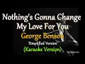 Lagu Nothing's Gonna Change My Love For You - by George Benson  (Karaoke Cover Version)