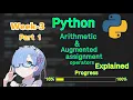 100 Days of Python - Week 3 Part 1 Arithmetic Augmented Assignment Operators Explained
