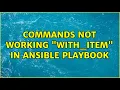 Commands not working with - item in ansible playbook