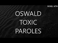 Oswald - Toxic [Lyrics/Vidéo]