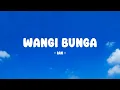 Ian - Wangi Bunga - Lirik Nostalgia